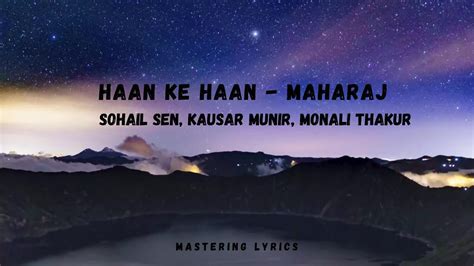 Haan Ke Haan Lyrics Maharaj Monali Thakur Kausar Munir Youtube