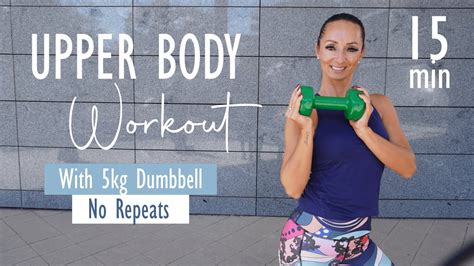 Min Upper Body Workout With Weights No Repeats Short And Smart