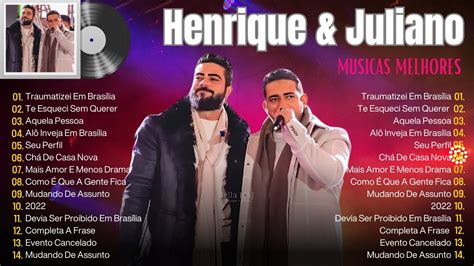 Top 25 Musica Novo Henrique E Juliano 2024 Novas E Mais Populares