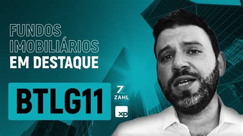 Fundos Imobiliários em Destaque BTLG11 YouTube