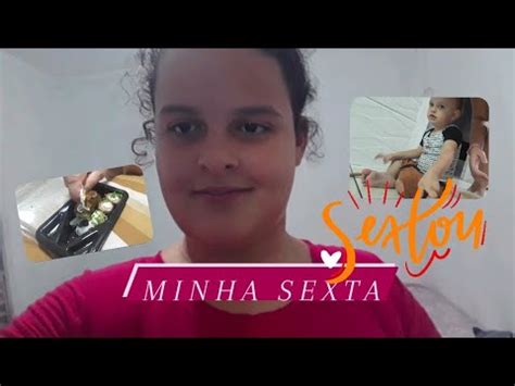 Mostrei Minha Sexta Feira A Noite YouTube