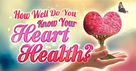 ️ How Well Do You Know Your Heart Health Quizly How To Memorize