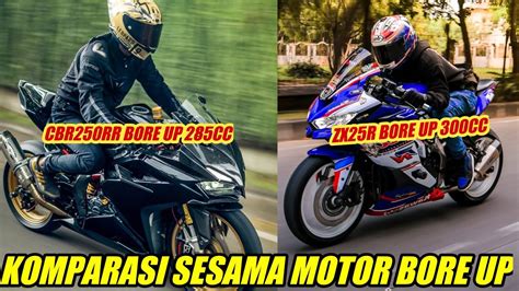 Zx R Bore Up Cc Vs Cbr Rr Bore Up Cctenaga Nya Sama Gila Ft