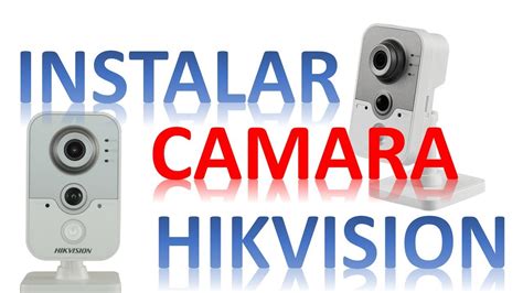 Cómo Instalar una cámara ip marca Hikvision YouTube