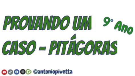 Provando Um Caso Do Teorema De Pitágoras 9º Ano Youtube