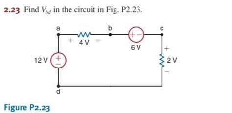 Solved Find Vbd In The Circuit In Fig P B V Chegg