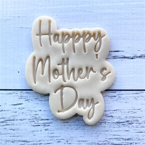 Happy Mothers Day Cookie Cutter And Embosser Set Mothers Day Cookie