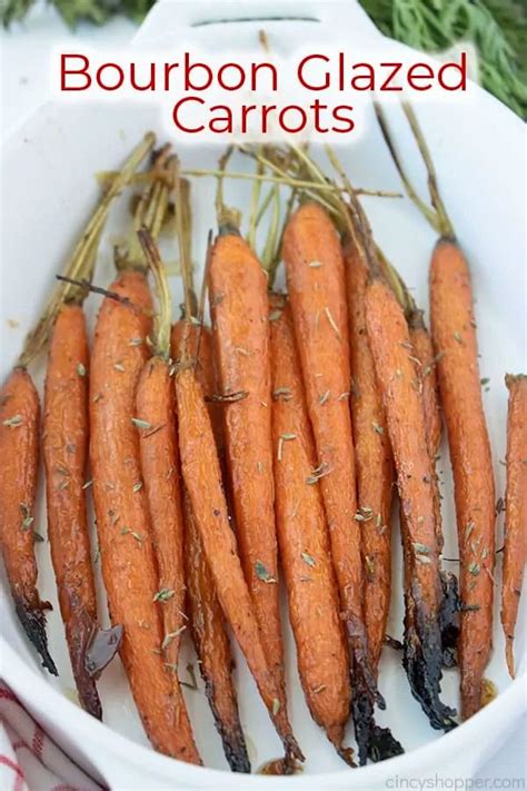 Bourbon Glazed Carrots Are A Simple Roasted Recipe Youll Love Recipe Glazed Carrots