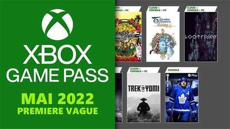 Xbox Game Pass 7 Jeux Rejoignent Le Service Du 1er Au 15 Mai 🔥 Youtube