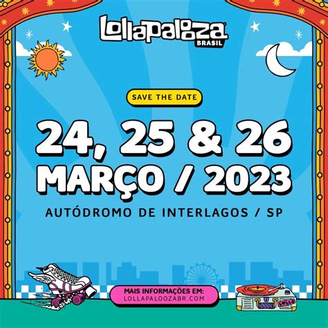 Lollapalooza Brasil Anuncia Datas Para Sua D Cima Edi O Que Acontecer