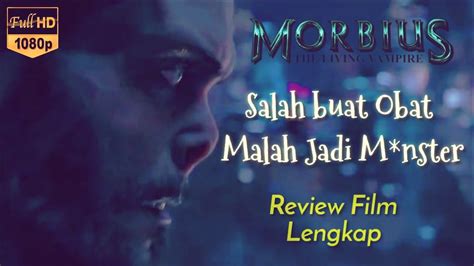 Malah Terinfeksi Karena Salah Bikin Obat Alur Cerita Film Morbius