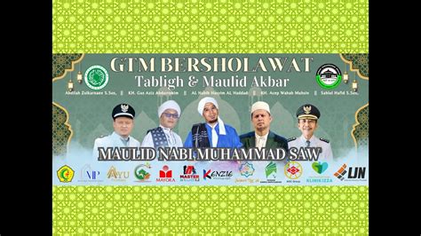 Gtm Bersholawat Tabligh Maulid Akbar Bersama Al Habib Hasyim Al