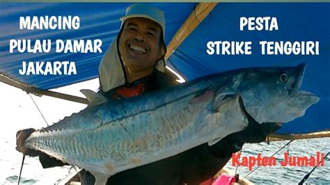 Mancing Di Pulau Damar Kepulauan Seribu Jakarta‼️pesta Strike Tenggiri