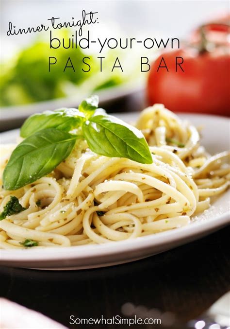 Build Your Own Pasta Bar - An Easy Dinner Idea by Somewhat Simple