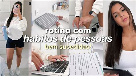 Rotina Com HÁbitos De Pessoas Bem Sucedidas Aplicando Na Prática