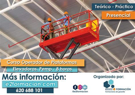 CURSO Operario De Plataformas Elevadoras Personales PEMP 8 Horas E2