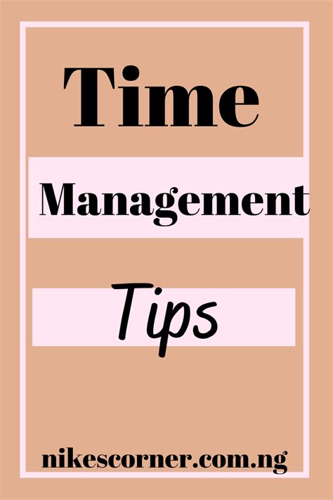 time management tips  manage time effectively nikes corner