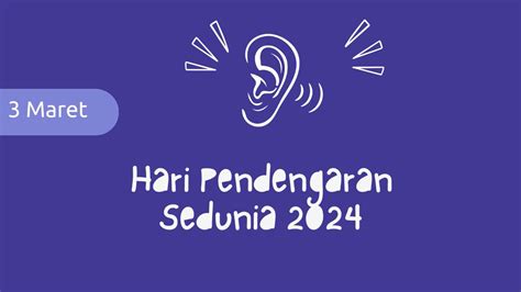 Peringatan Hari Pendengaran Sedunia Tahun 2024 Rsud Dr Soeroto