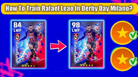 How T Train Rated Rafael Leao In Derby Day Milano Pack In Efootball