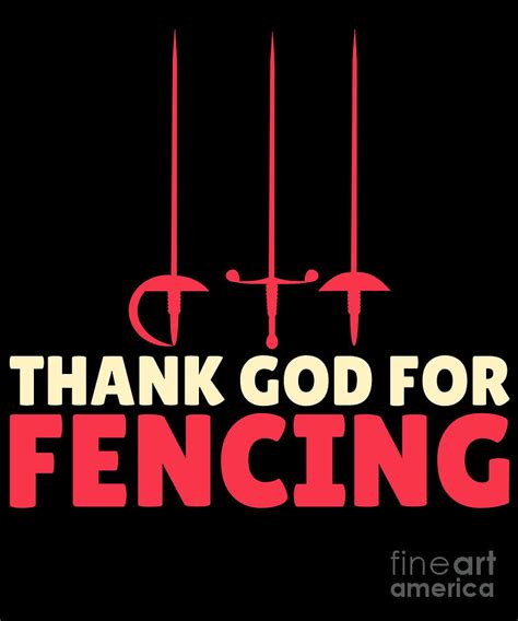 Thank God For Fencing Sabre Saber Epee Foil Design Digital Art By