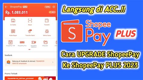 Cara Upgrade Shopeepay Ke Shopeepay Plus Terbaru Cara Upgrade