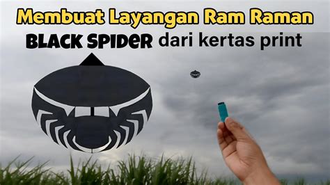 Cara Membuat Layangan Ram Raman Black Spider Dari Kertas Print YouTube