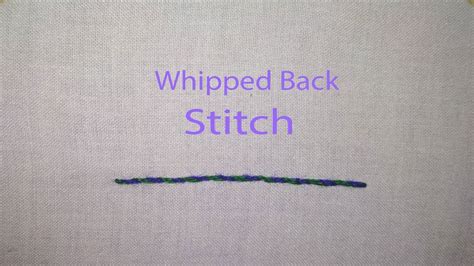 Basic Hand Embroidery Tutorial Part 34 Whipped Back Stitch Youtube