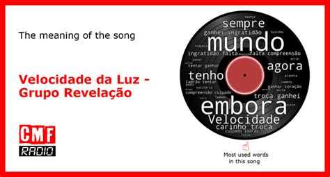 The story and meaning of the song Velocidade da Luz Grupo Revelação