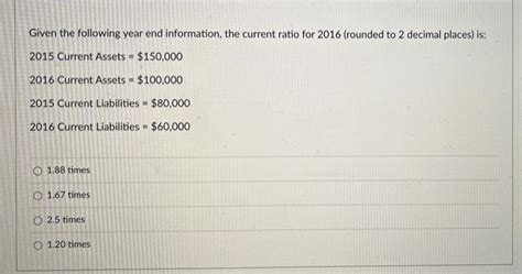 Solved Given The Following Year End Information The Current Chegg