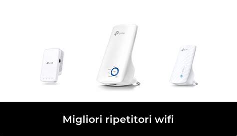 Migliori Ripetitori Wifi Nel Recensioni Opinioni Prezzi