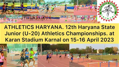 12th Haryana State Junior U 20 Athletics Championships At Karan