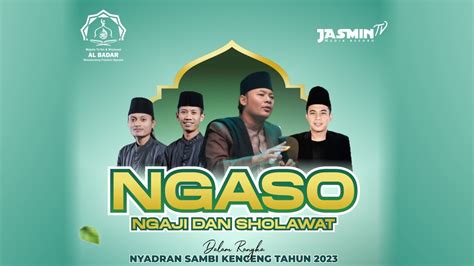 Live Streaming Sambikenceng Bersholawat Bersama Majlis Al Badar Dalam