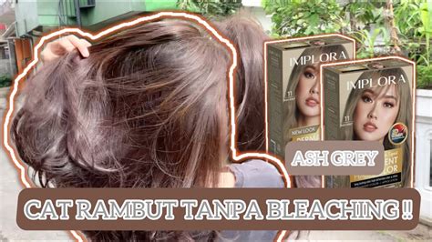 Cat Rambut Sendiri Tanpa Bleaching Implora Ash Grey Youtube