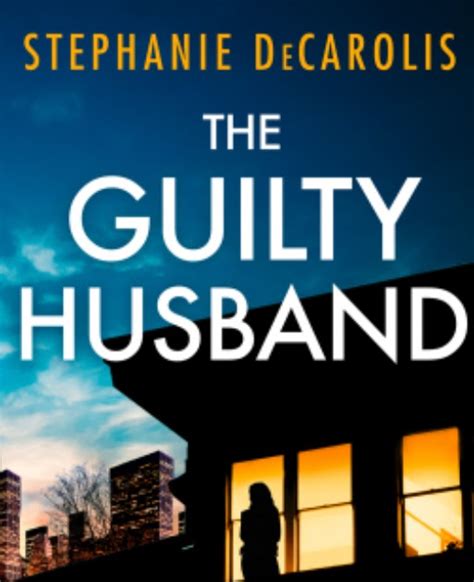 Sparkling Magpie Book Review The Guilty Husband By Stephanie DeCarolis