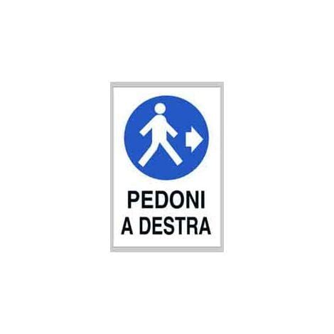 CARTELLO PEDONI A DESTRA Cm 40x60