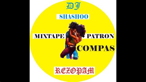 Mixtape PATRON Compas Yayad YouTube