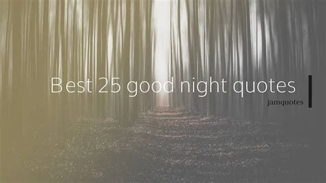 Best 25 good night quotes for him - JamQuotes