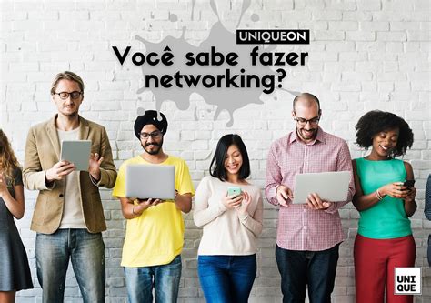 Voc Sabe Fazer Um Bom Networking Aqui Listamos Algumas Dicas Essenciais