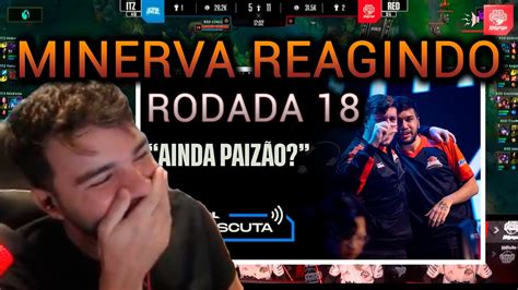 Minerva Reagindo Ao Na Escuta Rodada Cblol Etapa Youtube