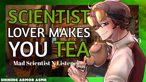 M F Mad Scientist Lover Makes You Tea Asmr Roleplay Mad Scientist