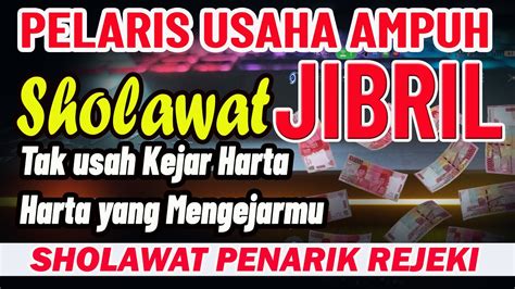 Sholawat Jibril Mustajab Pembuka Pintu Rezeki Pelaris Dagangan Dan