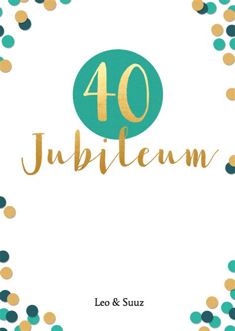 Jubileum 40 Jaar Met Confetti Jubileumkaarten Kaartje2go