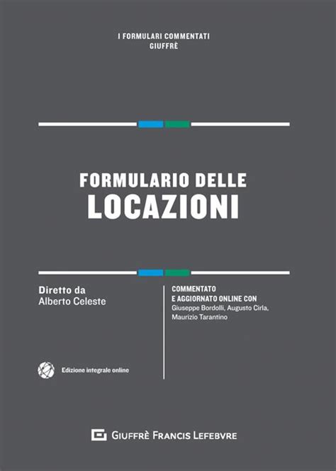 Formulario delle locazioni Libro Giuffrè I formulari commentati