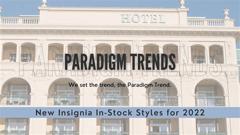 Paradigm Trends New In Stock Insignia Collection For 2022 Youtube