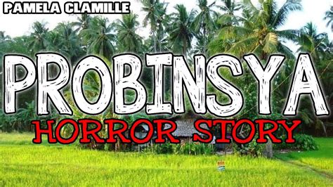 Probinsya Horror Story Tagalog Horror Story True Story Youtube