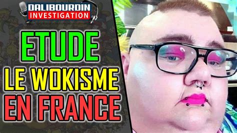 LE WOKISME EN FRANCE YouTube