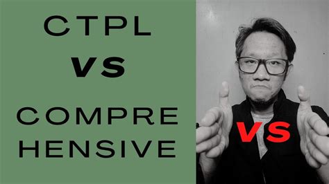 Ctpl Vs Comprehensive Insurance Differences Youtube