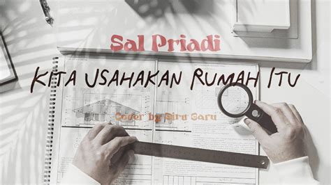 Sal Priadi Kita Usahakan Rumah Itu Lirik Lagu Aesthetic Youtube