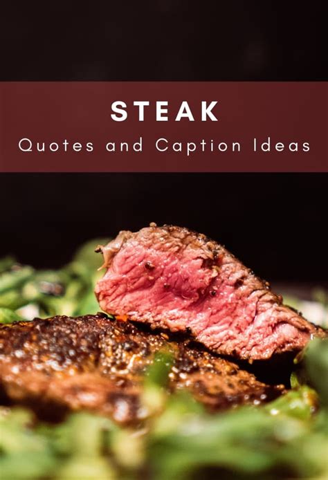 150 Steak Quotes And Caption Ideas For Instagram Turbofuture