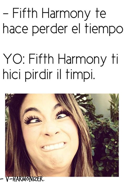 Ocurrencias De Una Harmonizer Memes De Fifth Harmony Fifth Harmony